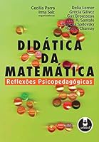 Didática da Matemática. Reflexões Psicopedagógicas (Em Portuguese do Brasil) 8573071621 Book Cover