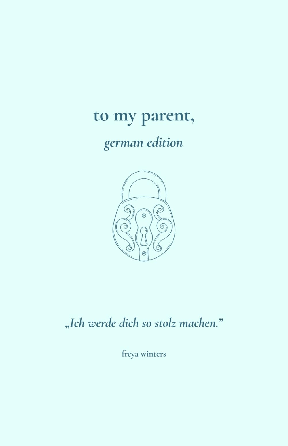 To My Parent,: German Edition