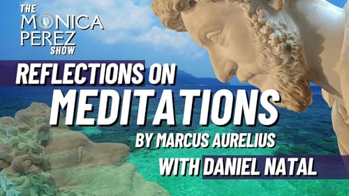 Reflections on Meditations w/ Daniel Natal