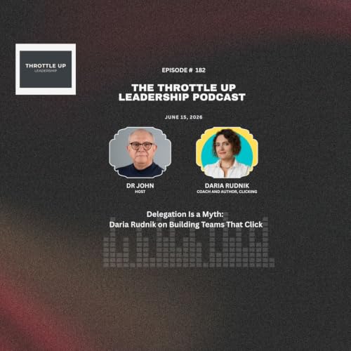 Episode 182: Delegation Is a Myth: Daria Rudnik on Building Teams That Click