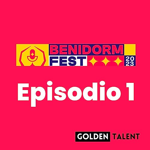 Benidorm Fest 2023 1x03