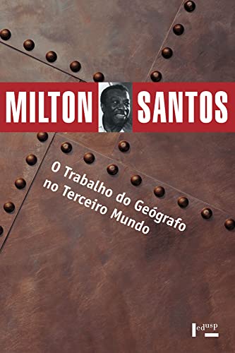 O Trabalho do Geógrafo no Terceiro Mundo (Volume 1)