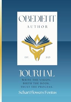 Paperback Obedient Author Journal: Write the Vision. Birth the Book. Trust the Process. Book