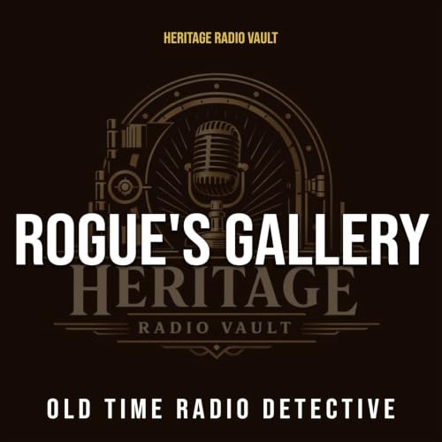 Rogue's Gallery &ndash; Old Time Radio Detective Drama (OTR) cover art