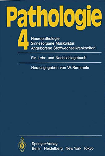Pathologie: 4 Neuropathologie Sinnesorgane Muskulatur Angeborene Stoffwechselkrankheiten (German Edition)
