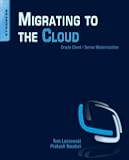 Migrating to the Cloud: Oracle Client/Server Modernization
