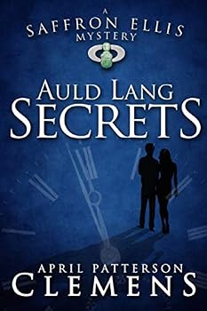 Paperback Auld Lang Secrets (A Saffron Ellis Mystery) Book