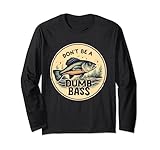 Photo Gallery funny don t be dumb bass fish, regalo per la festa del papà che pesca maglia a manica Photo Gallery funny don t be dumb bass fish, regalo per la festa del papà che pesca maglia a manica