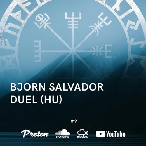 Nordic Voyage 319 - 01/16/2026 - Bjorn Salvador / Duel (HU) - Proton Radio