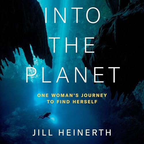 Into the Planet by Jill Heinerth episode artwork