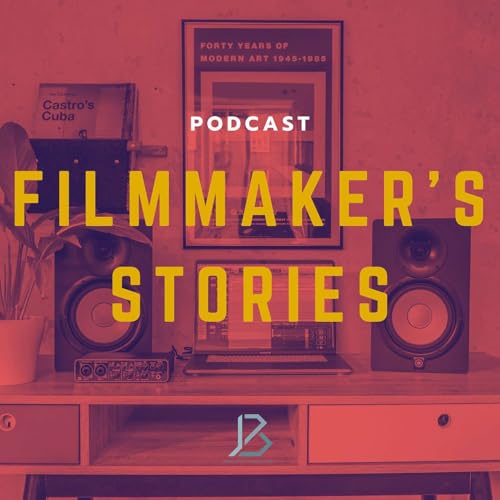 Filmmaker's Stories Podcast Por JB Audio Post Production arte de portada