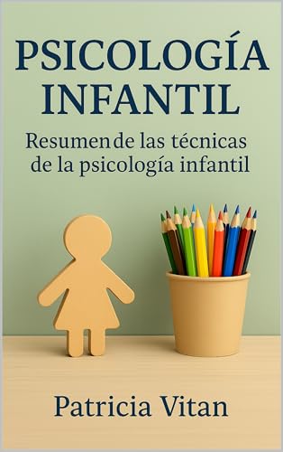 PSICOLOGIA INFANTIL: resumen de las técnicas de la psicología infantil