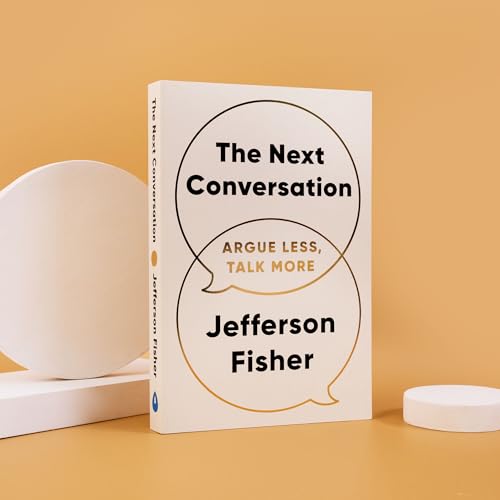 The Next Conversation: Argue Less, Talk More. The Sunday Times bestseller, as heard on the Diary of a CEO podcast