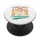 Photo Gallery when i said how stupid can you be it wasn t a challenge popsockets popgrip intercambiabile Photo Gallery when i said how stupid can you be it wasn t a challenge popsockets popgrip intercambiabile