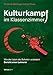 Produktbild Kulturkampf im Klassenzimmer: Wie der Islam die Schulen verändert. Bericht einer Lehrerin
