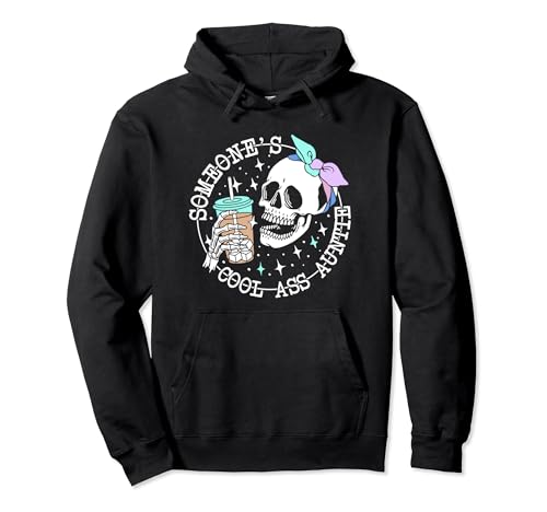 Someone's Cool Ass Auntie Cool Auntie Club Skull Skeleton Pullover Hoodie