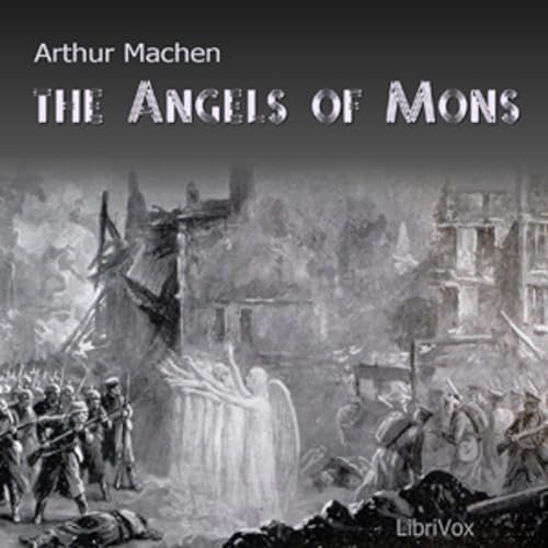Page de couverture de Angels of Mons, The by Arthur Machen (1863 - 1947)