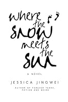 Where the Snow Meets the Sun 0987671170 Book Cover