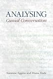 Analysing Casual Conversation (Equinox Textbooks and Surveys in Linguistics)