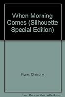 When Morning Comes 0373099223 Book Cover