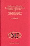 The Burden of Proof in Comparative and International Human Rights Law:Civil and Common Law Approaches with Special Reference to the American and ... on the Settlement of International Dis)