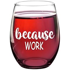 Because Work Wine Glass