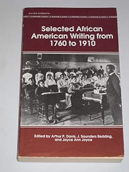 Selected African-American Writing from 1760-1910