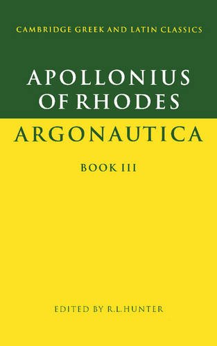 Apollonius of Rhodes: Argonautica Book III (Cambridge Greek and Latin Classics)