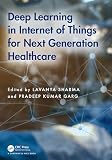 Deep Learning in Internet of Things for Next Generation Healthcare