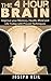 Produktbild The 4 Hour Brain: Improve your Memory, Health, Mind and Life Today with Proven Techniques