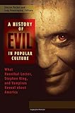  A History of Evil in Popular Culture: What Hannibal Lecter, Stephen King, and Vampires Reveal about America