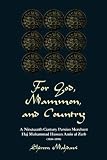 For God, Mammon, And Country: A Nineteenth-century Persian Merchant, Haj Muhammad Hassan Amin Al-zarb