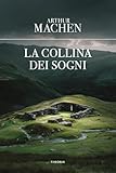 arthur machen librivox  La collina dei sogni