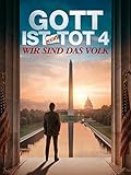 Gott ist nicht tot 4 - Wir sind das Volk