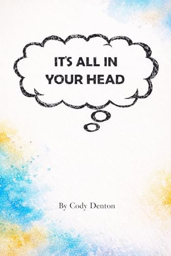 It's All In Your Head: Second Edition