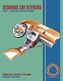 Designing Car Interiors: Volume 1 - Looking Back and Sketch Techniques