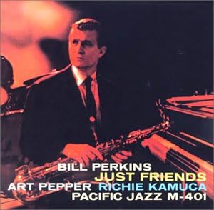 RICHIE KAMUCA BILL PERKINS ART PEPPER - Just Friends - Disque CD