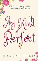 My Kind of Perfect 153270271X Book Cover