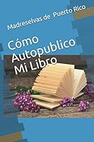 C?mo Autopublico Mi Libro 1651464235 Book Cover