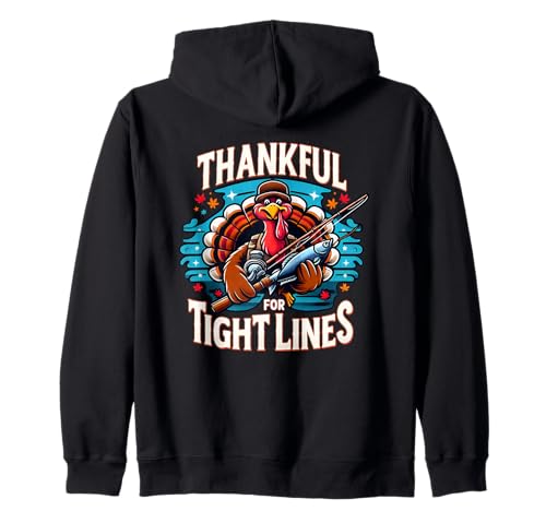 Thankful For Tight Line Funny Turkey Thanksgiving Fisherman Sudadera con Capucha