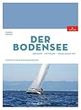 Der Bodensee: Obersee, Untersee, Überlinger See