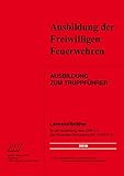 zentrale dienstvorschrift bundeswehr  Ausbildung zum Truppführer: Lehrstoffblätter für die Ausbildung nach Ziffer 2.2 der Feuerwehr-Dienstvorschrift 2 (FwDV 2)