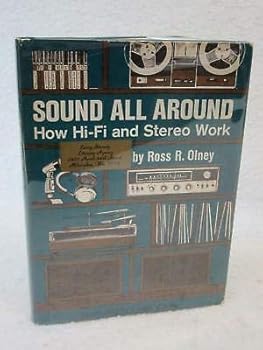 Hardcover Ross R. Olney SOUND ALL AROUND How Hi-Fi and Stereo Work 1967 Prentice-Hall, NJ [Hardcover] unknown Book