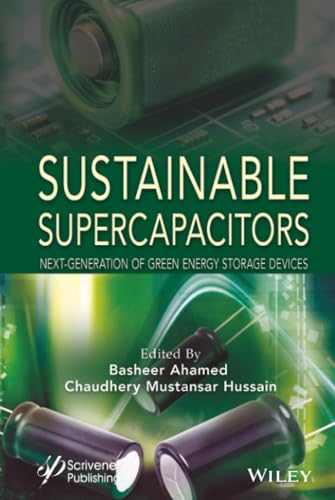 Sustainable Supercapacitors: Next-Generation of Green Energy Storage Devices