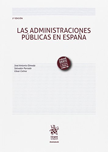 Las Administraciones Pblicas en Espaa 2 Edicin 2017 (Manuales de Derecho Administrativo, Financiero e Internacional Pblico)
