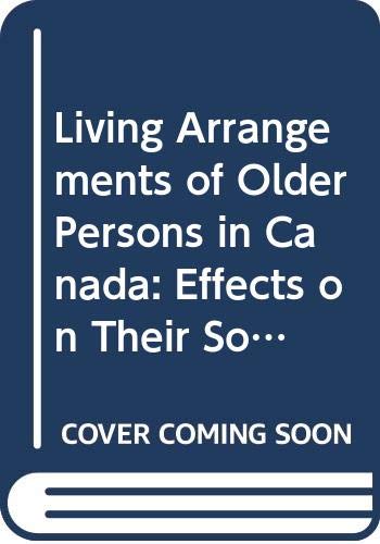 Buy Living Arrangements of Older Persons in Canada: Effects of Their ...