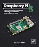  Raspberry Pi 5 - De la programmation en Python à l’intelligence artificielle pour l\'analyse d\'images