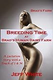 Breeding Time at Brad's Human Dairy Farm (Brad's Farm Book 5)
