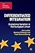Differentiated Integration: Explaining Variation in the European Union (The European Union Series)