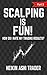 Scalping is Fun! 3: Part 3: How Do I Rate My Trading Results?